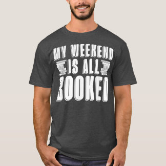 T-shirt Mon Week-End Est Réservé Aux Amateurs De Livre
