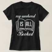 T-shirt Mon Week-End Est Tout Réservé Funny Mignonne Lecte (Design devant)