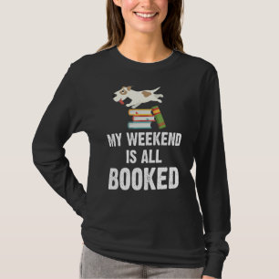 T-shirt Mon Week-End Est Tout Réservé Lecture Livre Chien