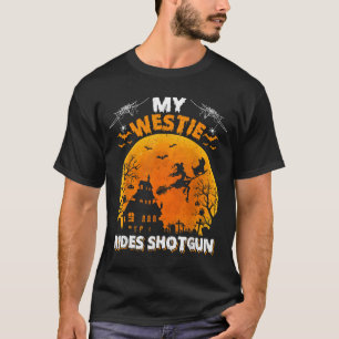 T-shirt Mon Westie Ride Shot Drôle de chien Westie Hallowe