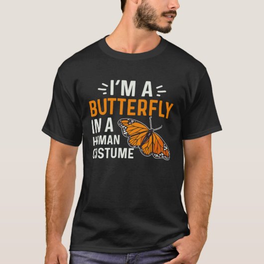 T-shirt Monarch Butterfly I'm A Butterfly In A Human Costu (Devant)