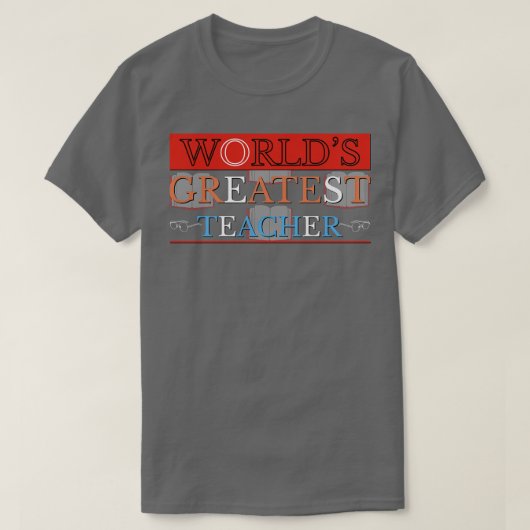 T-shirt Monde Enseignant le plus grand (Design devant)