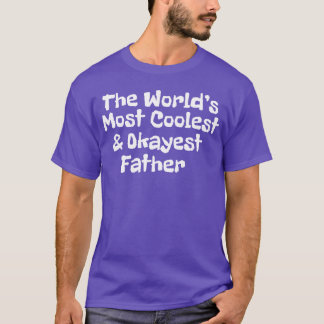 T-shirt monde les plus cool et okayest père famille