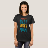 T-shirt Monde meilleure maman Husky (Devant entier)