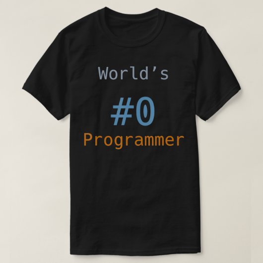 T-shirt Mondes 0 Programmer Drôle Programmation Codage IT  (Design devant)