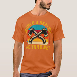 T-shirt Mondes Jetant Ax Okayest Ax Thrower