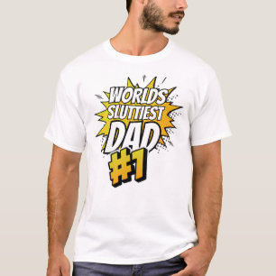 T-shirt Mondes le plus salope papa drôle mème de plaisante