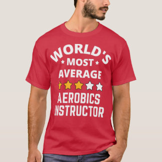 T-shirt Mondes les plus moyens instructeur d'aérobic cadea