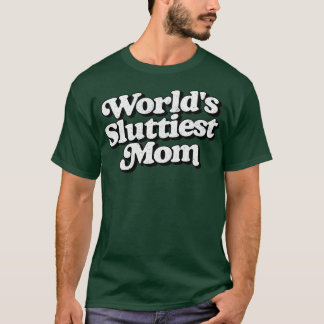 T-shirt Mondes Mère la plus salope