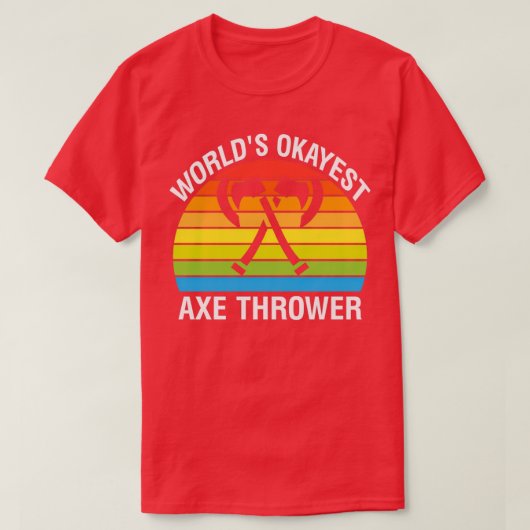 T-shirt Mondes Okayest Ax Thrower 2 (Design devant)