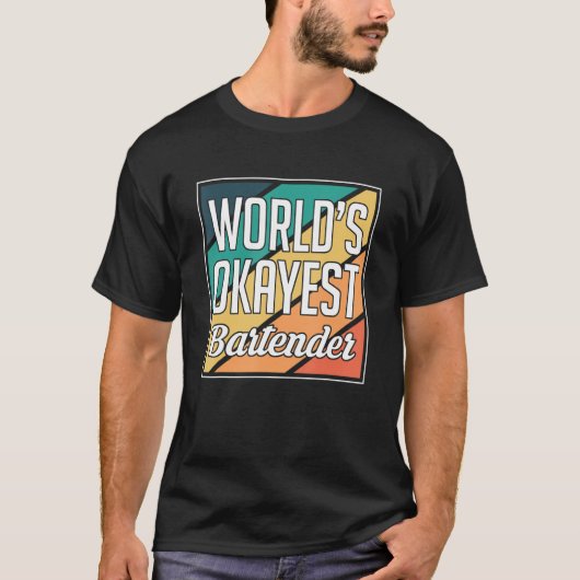 T-shirt Mondes Okayest Bartender Barkeeper (Devant)