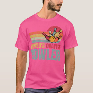 T-shirt Mondes Okayest Bowler Funny Bowling Maman