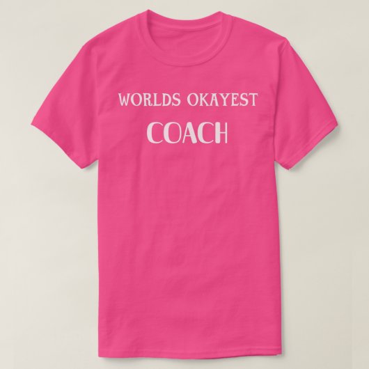 T-shirt Mondes Okayest Coach Typographie Dark BG (Design devant)