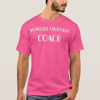 T-shirt Mondes Okayest Coach Typographie Dark BG