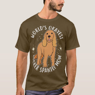 T-shirt Mondes Okayest Cocker Spaniel Maman