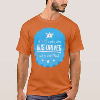 T-shirt Mondes okayest conducteur de bus Funny cool cadeau