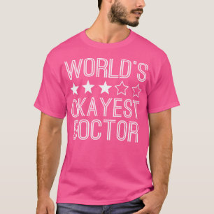 T-shirt Mondes Okayest Docteur Drôle