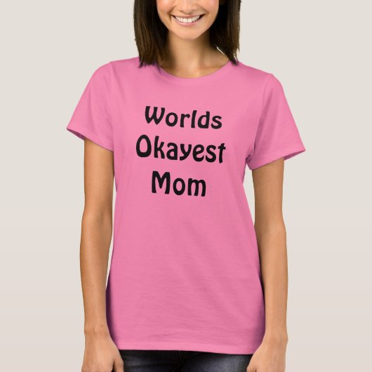 T-shirt Mondes Okayest Maman (Devant)