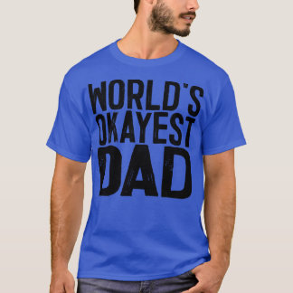 T-shirt Mondes Okayest Papa 1