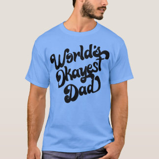 T-shirt Mondes Okayest Papa Retro Style défraîchi Design N