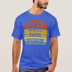 T-shirt Mondes Okayest Radio Opérateur