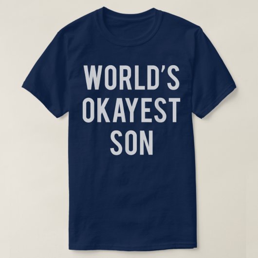 T-shirt Mondes Okayest SonFunny Son s (Design devant)