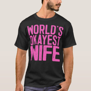 T-shirt Mondes Okayest Wife