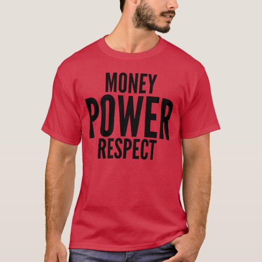 T-shirt Money Power Respect big bold fonts gift (Devant)