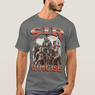 T-shirt Monsieur Cumcise Drôle Chevalier offensant Mème Bo