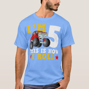 T-shirt Monster Truck IM 5 Voici comment je roule Annivers