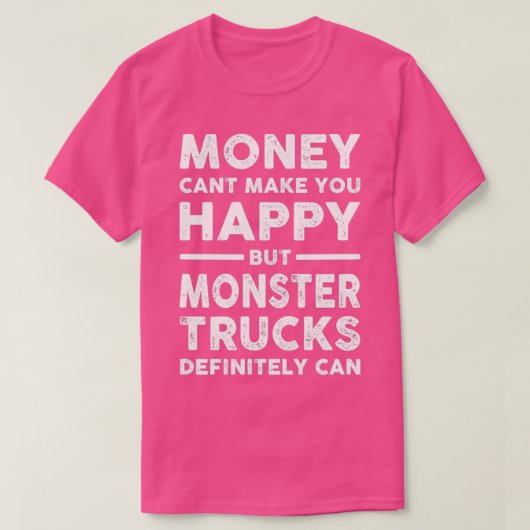 T-shirt Monster Trucks argent ne peut vous rendre heureux (Design devant)