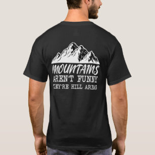 T-shirt Montagnes Arent Theyre Hill Areas Citation