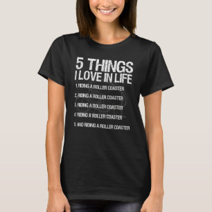 T-shirt Monter dans des montagnes russes 5 choses que j'ai