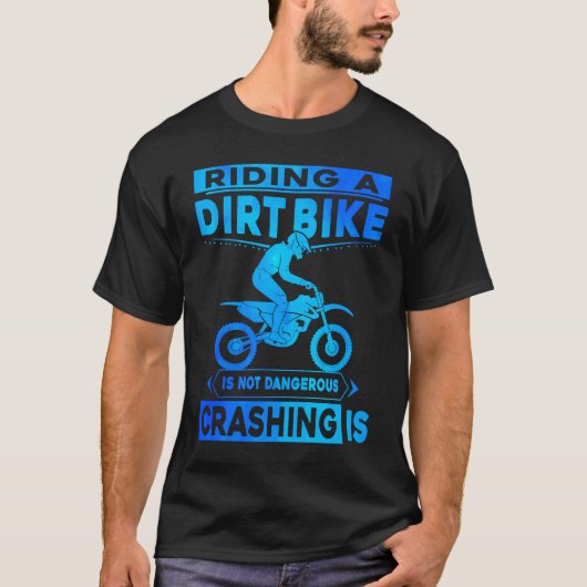 T-shirt Monter Un Vélo Sale N'Est Pas Dangereux Crasher Es (Devant)
