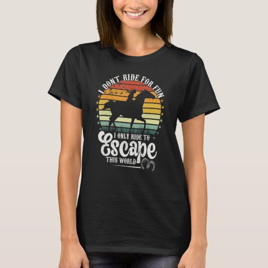 T-shirt Montez à cheval pour échapper à ce Monde équitatio (Devant)