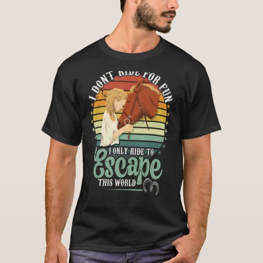 T-shirt Montez à cheval pour échapper à ce Monde équitatio (Devant)