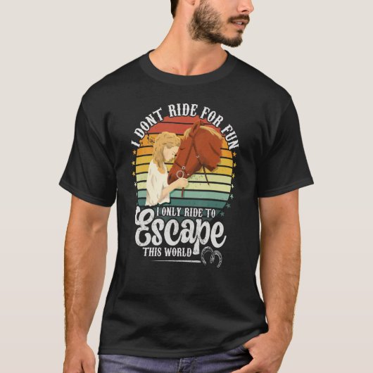 T-shirt Montez à cheval pour échapper à ce Monde équitatio (Devant)