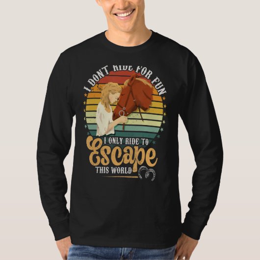 T-shirt Montez à cheval pour échapper à ce Monde équitatio (Devant)