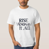 T-shirt Montez au-dessus de tout (Devant)