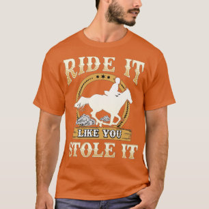 T-shirt Montez Comme Vous L'Avez Volé Cheval Équitation