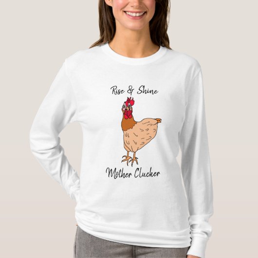 T-shirt Montez et brille, Mère Clucker Drôle Poulet (Devant)