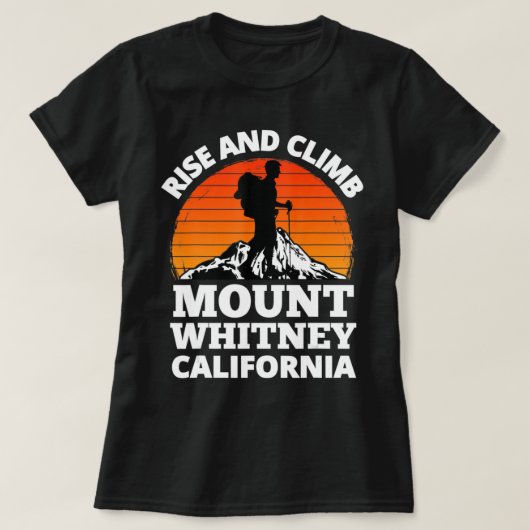 T-shirt Montez et montez le mont Whitney California Mounta (Design devant)