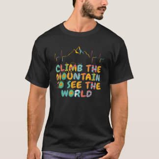 T-shirt Montez La Montagne Pour Voir Le Monde Hommes Femme