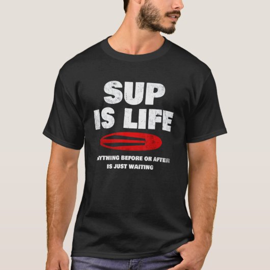 T-shirt Montez Paddle Board "sup Is Life" Paddleboard (Devant)