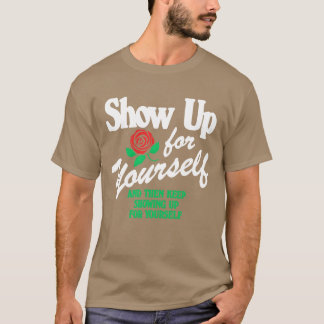 T-shirt Montre Toi Au Niveau Et Continue friend