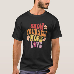 T-shirt Montre-Toi Plus D'Amour Message Positif Rétro Aes
