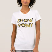 T-shirt MONTRER PONY écrit en poney (Devant)