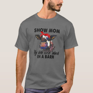 T-shirt Montrez À Maman Que Mes Enfants Ont Été Élevés Dan