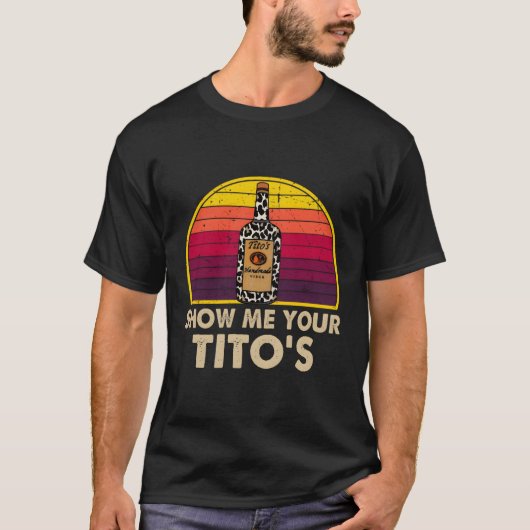 T-shirt Montrez-Moi L'Alcool De Vodka De Votre Tito (Devant)