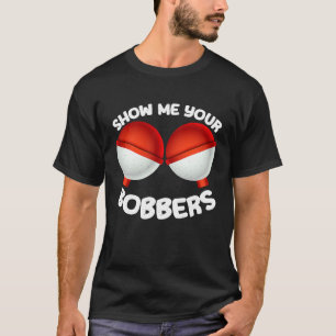 T-shirt Montrez-moi vos flotteurs Humour de pêcheur parfa